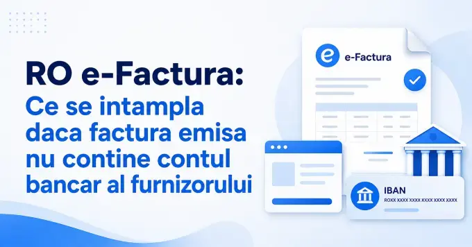 Factura electronică fără cont bancar: ce riscuri ascunde?
